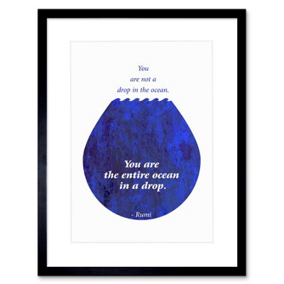 B&Q -  Wall Art Print Rumi You Are Entire Ocean Drop Artwork Framed 9X7 Inch