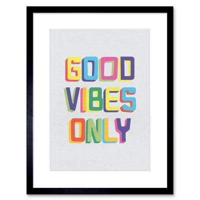 Artery8 Quote Good Vibes Only Colourful Artwork 12X16" Framed Wall Art Print from B&Q