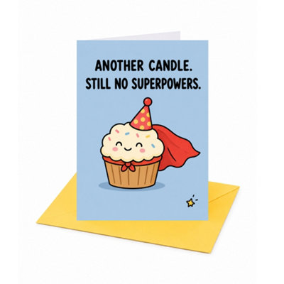 Another Candle Still No Superpowers Birthday Card With Envelope - Image 3