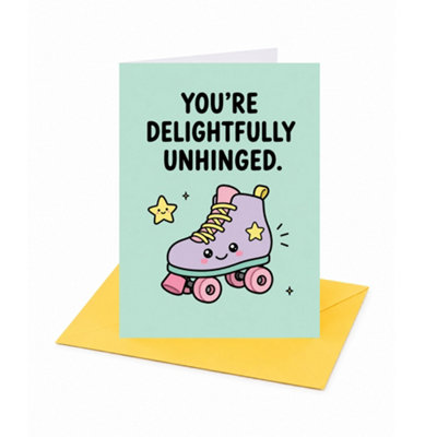 You're Delightfully Unhinged Open Greeting Card - Image 3