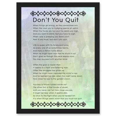 Artery8 Don't You Quit Poem Motivation Typography Quote Wall Art PrintA4 Size from B&Q