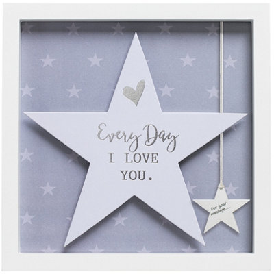 Said With Sentiment Star In FrameEvery Day I Love You from B&Q