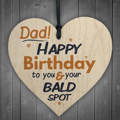 B&Q -  Funny Bald Spot Happy Birthday Wooden Heart Dad Daddy Son Daughter Gift For Him