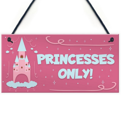 B&Q -  Princesses Only Hanging Plaque Door Nursery Bedroom Sign Gift Baby Girls Fairytale Decor