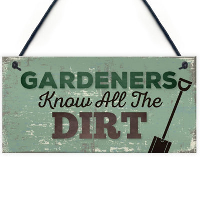 B&Q -  Gardeners Know The Dirt Novelty Plaque Summerhouse Garden Shed Sign Friend Gifts For Women