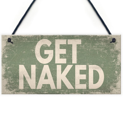 Red Ocean Get Naked Shabby Chic Hanging Plaque Garden Shed Hot Tub Sign Birthday Gifts For Her from B&Q