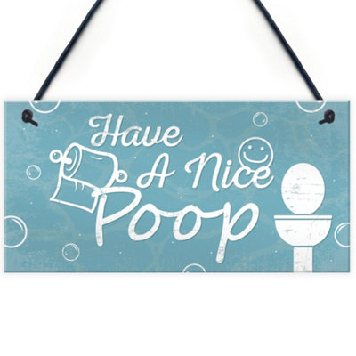 B&Q -  Having A Nice Poop Novelty Bathroom Signs Funny Toilet Joke Loo Wall Door Plaque
