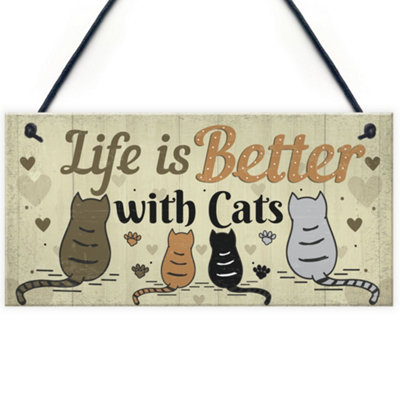 B&Q -  Funny Cat Sign Life Is Better With Cats Hanging Plaque For Home Cat House Plaque Gift