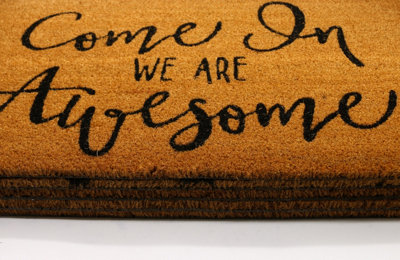 Coir Products Coir Doormat With The Design Text Of "come InWe Are Awesome"