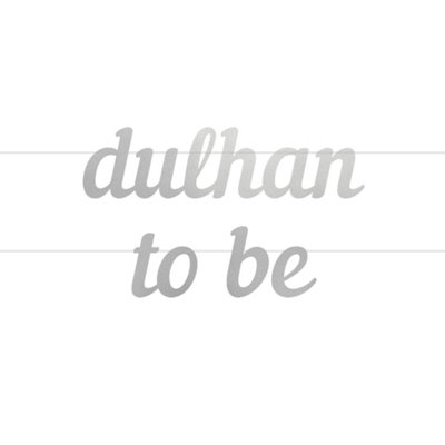 Dulhan To Be Letter BannerSilver from B&Q