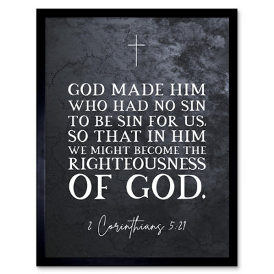 Artery8 Framed Wall Art 2 Corinthians 5:21 God Made Him Who Had No Sin Christian Bible Verse Quote Scripture12X16 Inch