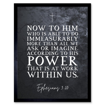 Artery8 Framed Wall Art Ephesians 3:20 His Power At Work Within Us Christian Bible Verse Quote Scripture12X16 Inch from B&Q