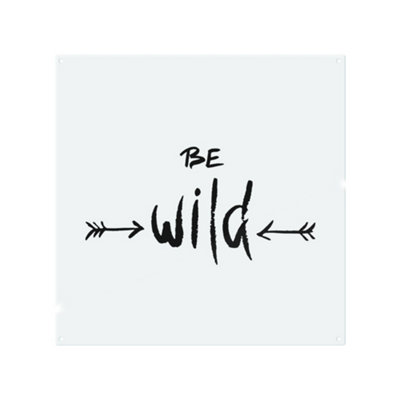 Benjamin Tate Design Be Wild Inspirational Quote Splash Back Designer Style