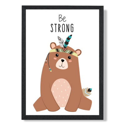 Artze Wall Art Be Strong Bear Tribal Animal Quote Art Print With Black Frame Size: A4 from B&Q