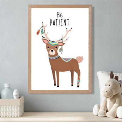 Artze Wall Art Be Patient Deer Tribal Animal Quote Framed Print Size: A3 With Oak Frame from B&Q