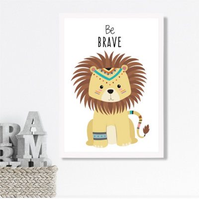 Artze Wall Art Be Brave Lion Tribal Animal Quote Framed Print Size: A3 With White Frame from B&Q