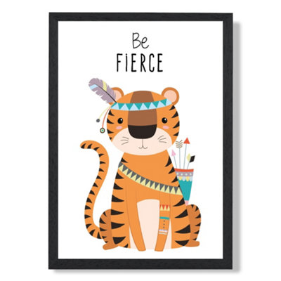 Artze Wall Art Be Fierce Tiger Tribal Animal Quote Art Print With Black Frame Size: A4 from B&Q