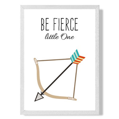 Artze Wall Art Be Fierce Arrow Tribal Quote Art Print With White Frame Size: A4 from B&Q