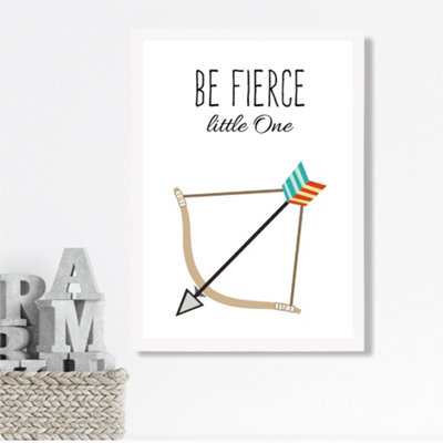 Artze Wall Art Be Fierce Arrow Tribal Quote Framed Print Size: A3 With White Frame from B&Q
