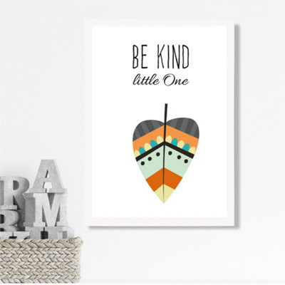 Artze Wall Art Be Kind Leaf Tribal Quote Framed Print Size: A3 With White Frame from B&Q