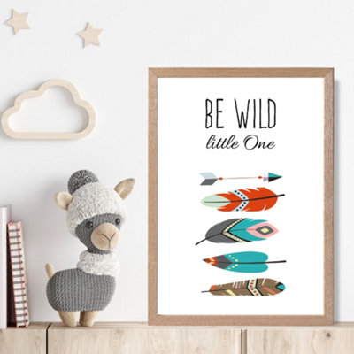 Artze Wall Art Be Wild Feathers Tribal Quote Framed Print Size: A4 With Oak Frame from B&Q
