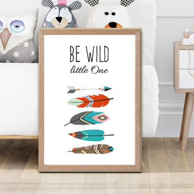 Artze Wall Art Be Wild Feathers Tribal Quote Framed Print Size: A2 With Oak Frame from B&Q
