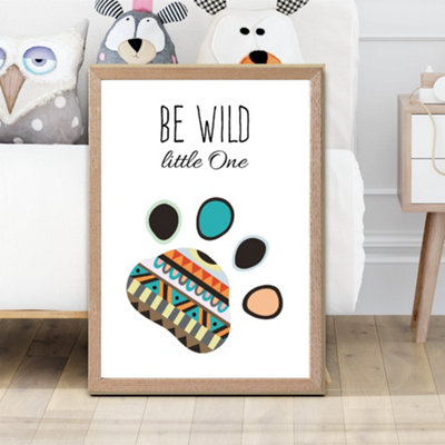 Artze Wall Art Be Wild Paw Print Tribal Quote Framed Print Size: A2 With Oak Frame from B&Q