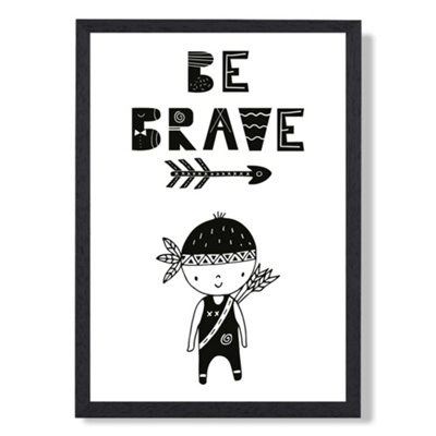 Artze Wall Art Be Brave Little Boy Scandi Quote Art Print With Black Frame Size: A4 from B&Q