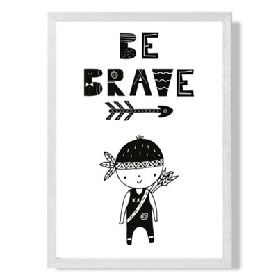 Artze Wall Art Be Brave Little Boy Scandi Quote Art Print With White Frame Size: A4 from B&Q