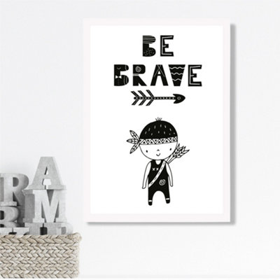 Artze Wall Art Be Brave Little Boy Scandi Quote Framed Print Size: A3 With White Frame from B&Q