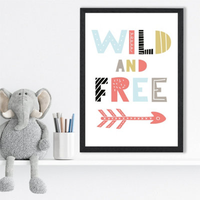 Artze Wall Art Wild And Free Scandi Quote Framed Print Size: A3 With Black Frame from B&Q