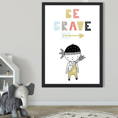 Artze Wall Art Cute Colourful Be Brave Little Boy Scandi Quote Framed Print Size: A2 With Black Frame from B&Q