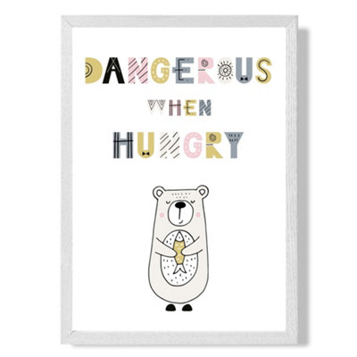 Artze Wall Art Cute Dangerous When Hungry Bear Scandi Quote Art Print With White Frame Size: A4 from B&Q
