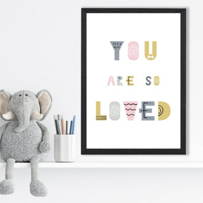 Artze Wall Art Cute You Are So Loved Pink Scandi Quote Framed Print Size: A3 With Black Frame from B&Q