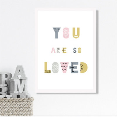 Artze Wall Art Cute You Are So Loved Pink Scandi Quote Framed Print Size: A3 With White Frame from B&Q