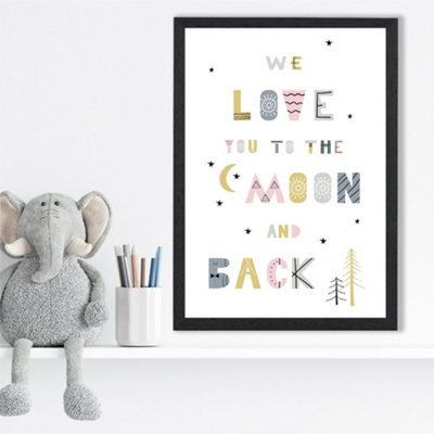 Artze Wall Art Cute Love You To The Moon Pink Scandi Quote Framed Print Size: A3 With Black Frame from B&Q
