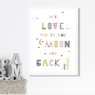 Artze Wall Art Cute Love You To The Moon Pink Scandi Quote Framed Print Size: A3 With White Frame from B&Q