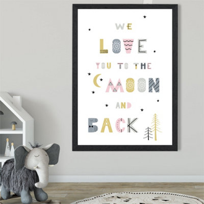 Artze Wall Art Cute Love You To The Moon Pink Scandi Quote Framed Print Size: A2 With Black Frame from B&Q
