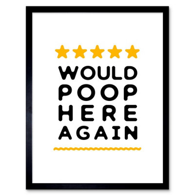 B&Q -  Framed Wall Art Funny Bathroom Review Sign Five Stars Would Poop Here Again Funny Toilet Decor12X16 Inch