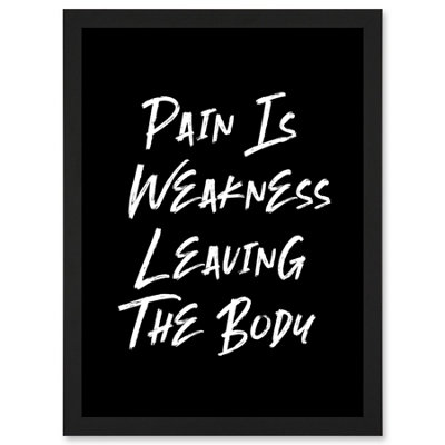 Artery8 Gym Decor Pain Is Weakness Leaving The Body Inspirational Exercise Decor Wall Art Wall Art PrintA4 Size from B&Q