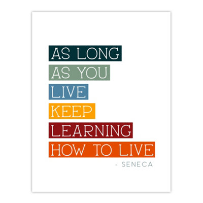 Wee Blue Coo Unframed Wall Art Seneca Quote Keep Learning How To Live Philosophy12X16 Inch from B&Q