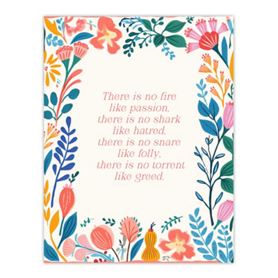B&Q -  Unframed Wall Art No Fire Like Passion Buddhist Mindfulness Quote Floral12X16 Inch