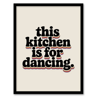 Artery8 This Kitchen Is For Dancing Funky Retro Typography Framed Wall Art Print 12X16" from B&Q