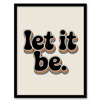 Artery8 Let It Be Retro Rainbow Font Funky Typography Framed Wall Art Print 12X16" from B&Q
