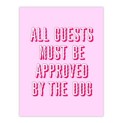 Artery8 All Guests Must Be Approved By The Dog Pink Funny Wall Art Print 12X16" from B&Q
