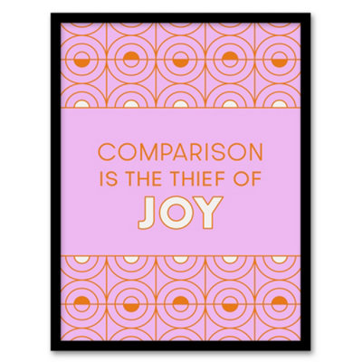 Artery8 Comparison Is The Thief Of Joy Pink Art Deco Framed Wall Art Print 12X16" from B&Q