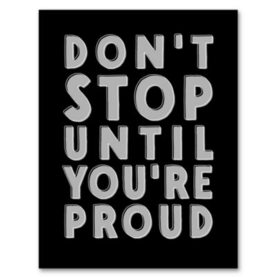 Artery8 Don't Stop Until You Are Proud Bold Motivational Framed Wall Art Print 12X16" from B&Q