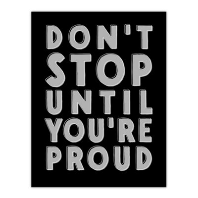 Artery8 Don't Stop Until You Are Proud Bold Motivational Wall Art Print 12X16" from B&Q