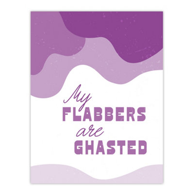 Artery8 My Flabbers Are Ghasted Purple Word Play Funny Wall Art Print 12X16" from B&Q