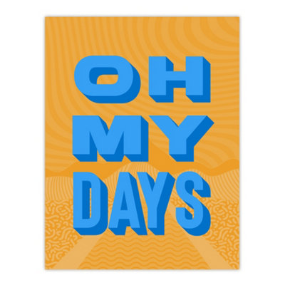 Artery8 Oh My Days Fun Orange Blue Retro Typography Wall Art Print 12X16" from B&Q